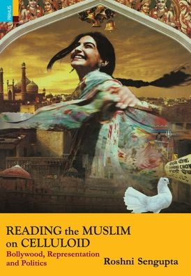 Cover for Roshni SenGupta · Reading the Muslim on Celluloid (Innbunden bok) (2020)