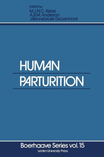 Cover for M J N C Keirse · Human Parturition: New concepts and developments - Boerhaave Series for Postgraduate Medical Education (Paperback Book) [Softcover reprint of the original 1st ed. 1979 edition] (2011)