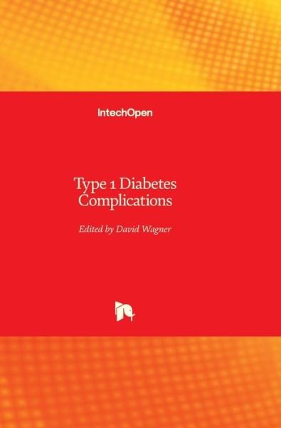 Cover for David Wagner · Type 1 Diabetes: Complications (Innbunden bok) (2011)