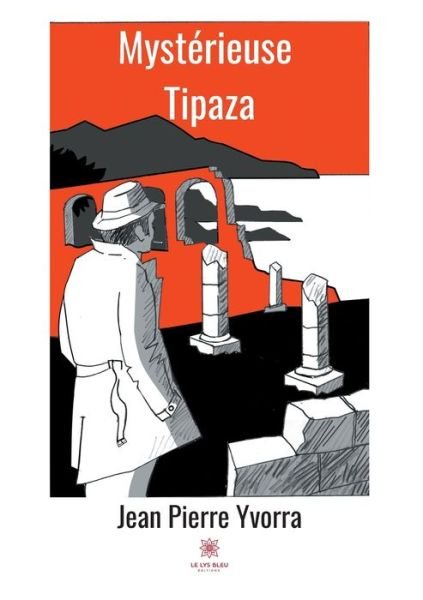 Cover for Jean Pierre Yvorra · Mysterieuse Tipaza (Paperback Book) (2020)