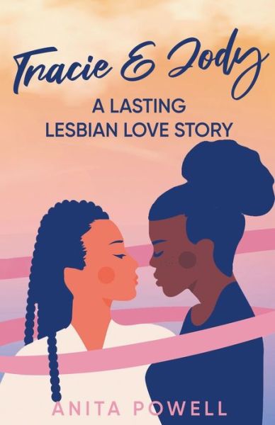 Cover for Anita Powell · Tracie and Jody - A Lasting Lesbian Love Story (Paperback Book) (2021)