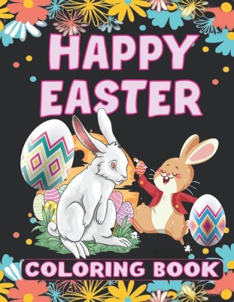 Cover for Kicokids Art Gallery · Happy Easter Coloring Book: Easter Basket Stuffer with Cute Bunny, Easter Egg and coloring pages for kids. (Taschenbuch) (2022)