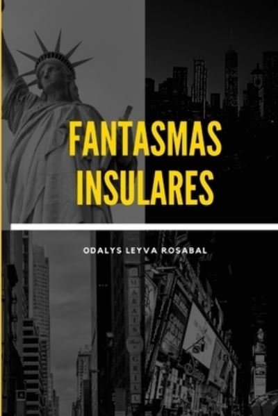Cover for Odalys Leyva Rosabal · Fantasmas insulares (Paperback Bog) (2021)