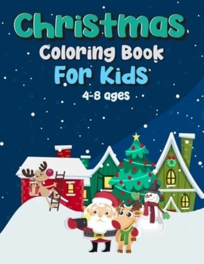 Cover for Be Happy · Christmas Coloring Book For Kids Age 4-8 (Taschenbuch) (2020)