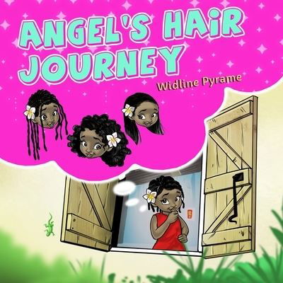 Cover for Widline Angel Pyrame · Angel's Hair Journey (Paperback Book) (2020)