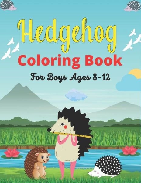 Cover for Srmndm Publications · Hedgehog Coloring Book For Boys Ages 8-12 (Paperback Bog) (2020)