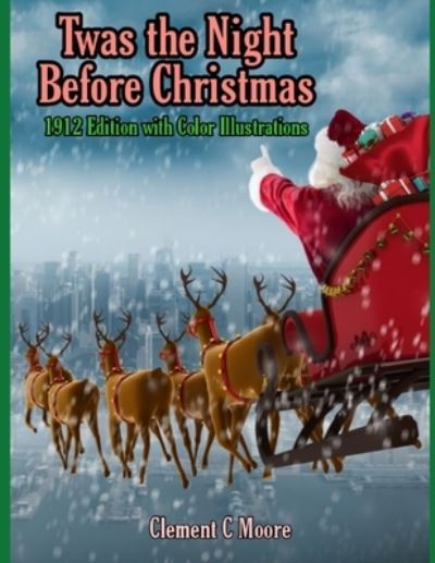 Twas the Night Before Christmas - Clement C Moore - Książki - Independently Published - 9798575172888 - 1 grudnia 2020