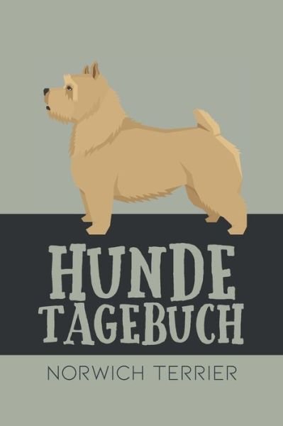 Cover for Dog Kings · Hundetagebuch Norwich Terrier (Taschenbuch) (2020)