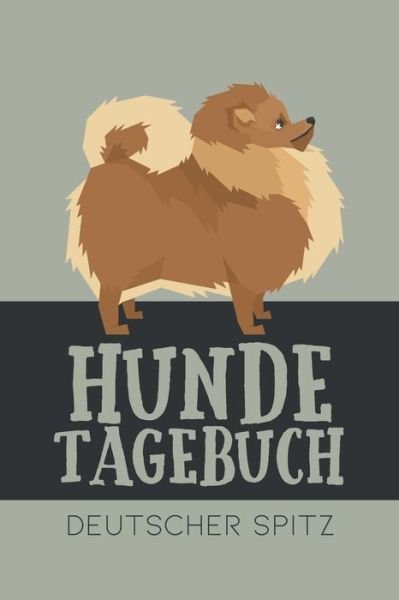 Cover for Dog Kings · Hundetagebuch Deutscher Spitz (Pocketbok) (2020)