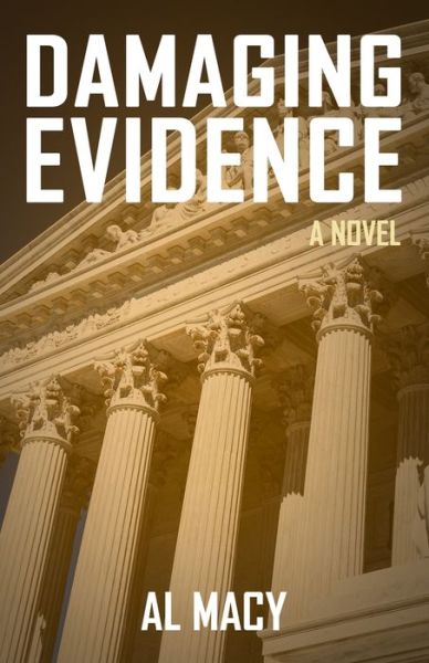 Cover for Al Macy · Damaging Evidence (Paperback Book) (2020)