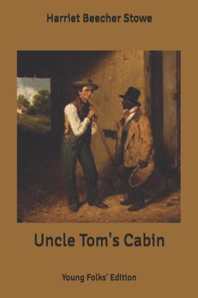 Cover for Harriet Beecher Stowe · Uncle Tom's Cabin (Paperback Book) (2020)