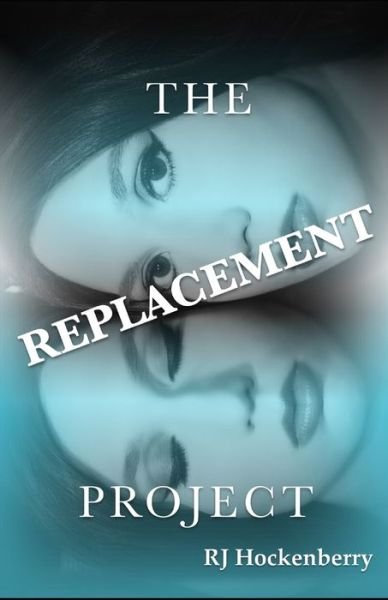 Cover for Rj Hockenberry · The Replacement Project (Taschenbuch) (2020)
