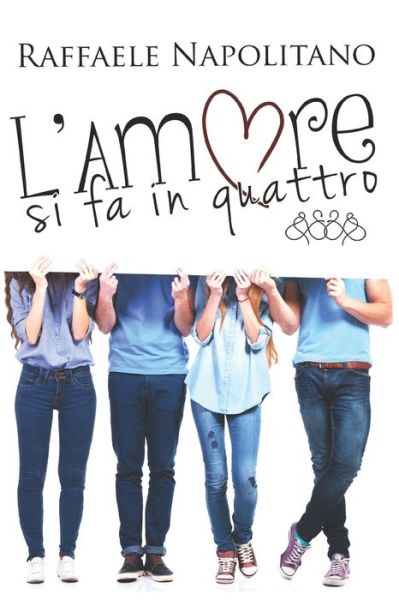 Cover for Raffaele Napolitano · L'amore si fa in quattro (Paperback Book) (2020)