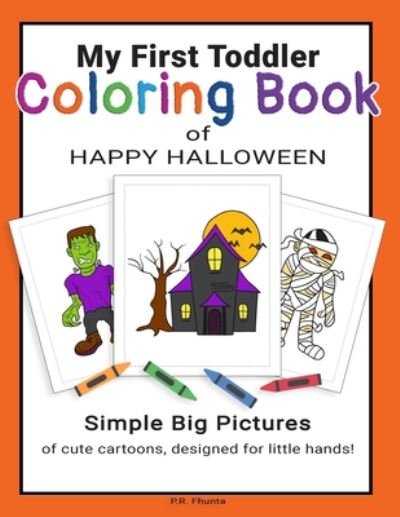 Cover for P R Fhunta · My First Toddler Coloring Book of Happy Halloween (Paperback Book) (2020)