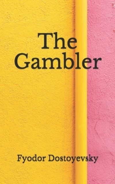 Cover for Fyodor Dostoyevsky · The Gambler (Paperback Book) (2020)