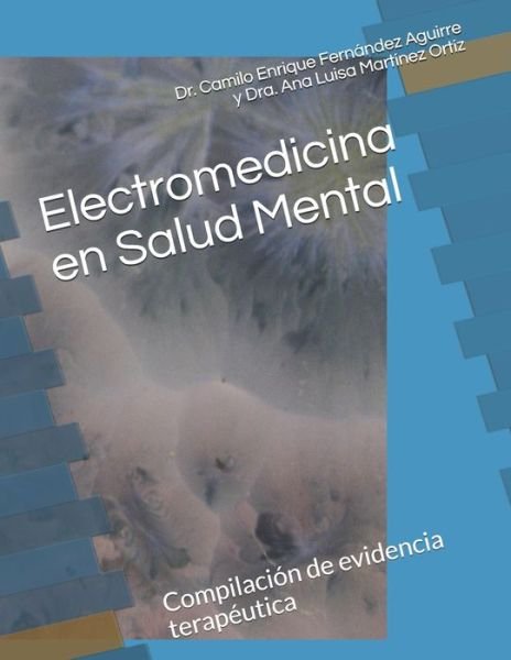 Cover for Dra Ana Luisa Martínez Ortíz · Electromedicina en Salud Mental (Paperback Bog) (2020)