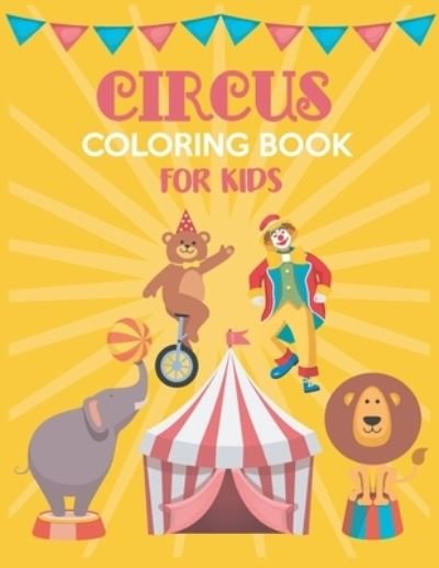 Cover for Larah Hugh · Circus Coloring Book For Kids (Paperback Book) (2020)