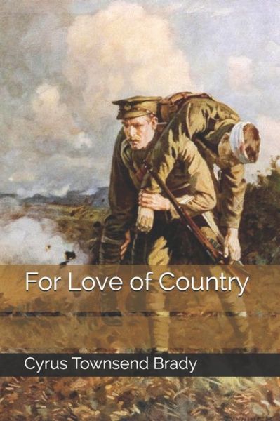 Cover for Cyrus Townsend Brady · For Love of Country (Paperback Book) (2020)