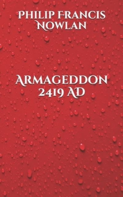 Cover for Philip Francis Nowlan · Armageddon 2419 AD (Paperback Book) (2021)