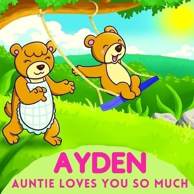 Cover for Sweetie Baby · Ayden Auntie Loves You So Much (Paperback Bog) (2021)