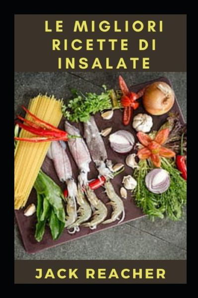 Cover for Jack Reacher · Le Migliori Ricette Di Insalate (Pocketbok) (2021)