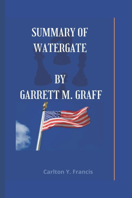 Cover for Carlton Francis · Watergate: A new history (Paperback Book) (2022)