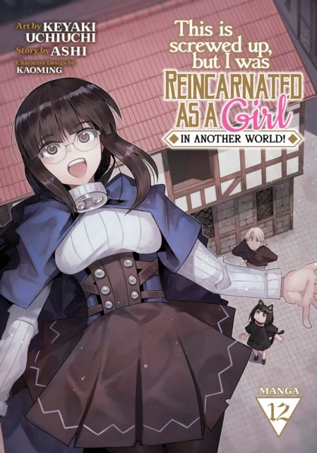 Cover for Ashi · This Is Screwed Up, but I Was Reincarnated as a GIRL in Another World! (Manga) Vol. 12 (Paperback Bog) (2024)