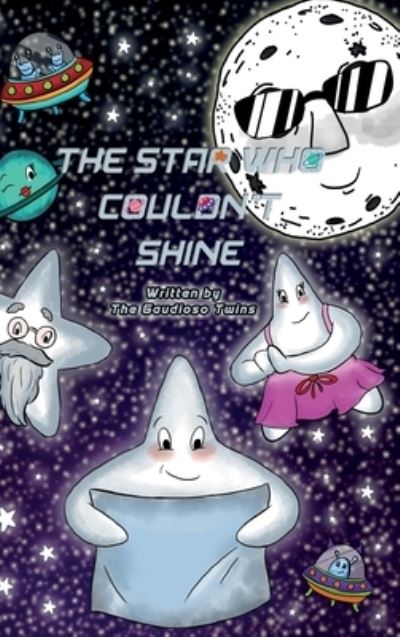 Cover for The Gaudioso Twins · The Star Who Couldn't Shine (Hardcover Book) (2022)