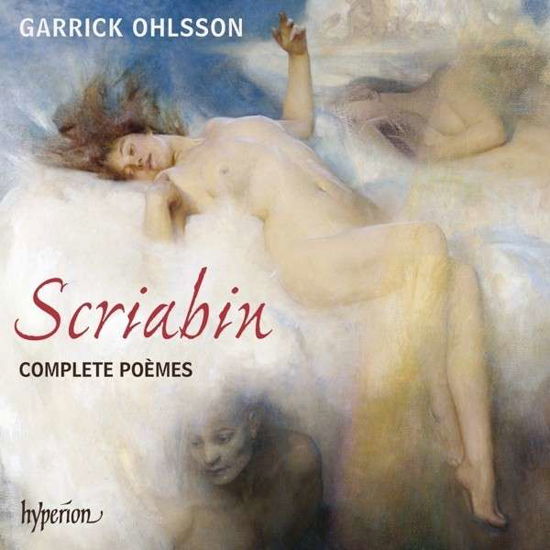 Scriabincomplete Poemes - Garrick Ohlsson - Musik - HYPERION - 0034571179889 - 2 februari 2015
