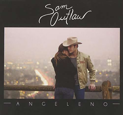 Angeleno - Sam Outlaw - Musiikki - SIX SHOOTER - 0602547263889 - tiistai 7. huhtikuuta 2015