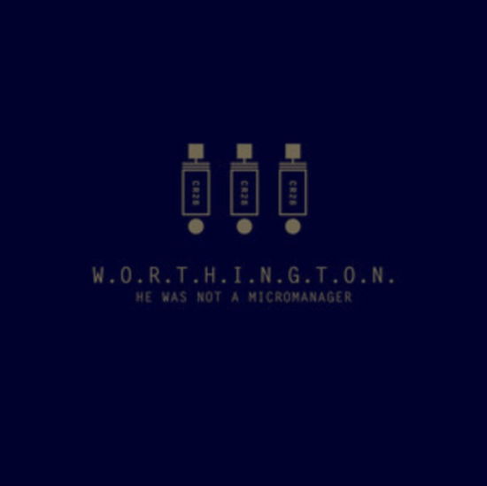 Worthington · He Was Not A Micromanager (Opaque Silver Vinyl) (LP) (2025)