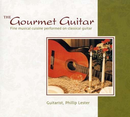 Cover for Phillip Lester · Gourmet Guitar (CD) (2007)