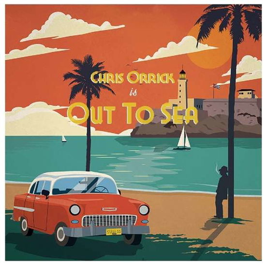 Out To Sea - Chris Orrick - Musiikki - MELLO MUSIC GROUP - 0843563114889 - perjantai 31. toukokuuta 2019