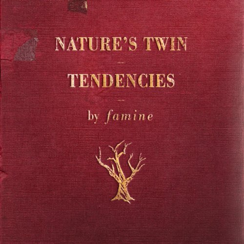 Cover for Famine · Nature's Twin Tendencies (CD) (2010)