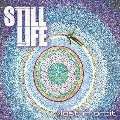 Cover for Still Life · Lost in Orbit (CD) (2013)