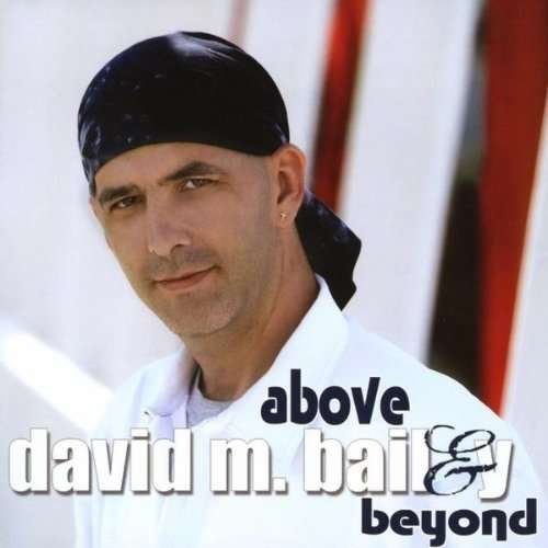 Cover for David M. Bailey · Above &amp; Beyond (CD) [Digipack] (2010)