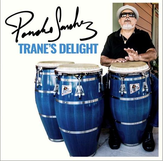 Cover for Sanchez Poncho · Trane's Delight (CD) (2019)