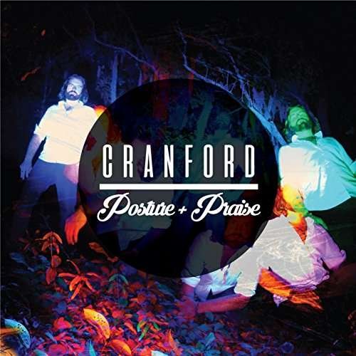 Cover for Cranford · Posture + Praise (CD) (2016)