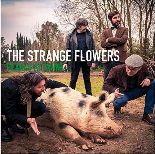 Cover for Strange Flowers · Pearls At Swine (CD) (2015)
