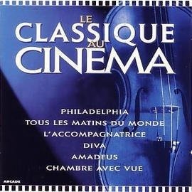 Cover for Le Classique Au Cinema · Philadelphia - Tous Les Matins Du Monde - Amadeus ? (CD)