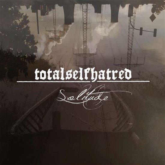 Totalselfhatred · Solitude (CD) (2018)