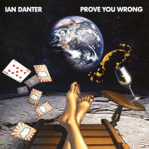 Cover for Ian Danter · Prove You Wrong (CD) [Japan Import edition] (2017)