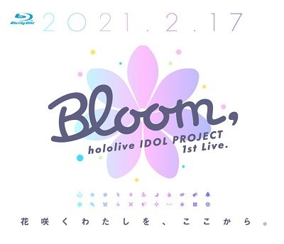Cover for Hololive Idol Project · Hololive Idol Project 1st Live.[bloom.] (MBD) [Japan Import edition] (2021)