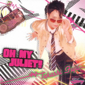 Cover for Takashi Fujii · Oh My Juliet! (CD) [Japan Import edition] (2005)