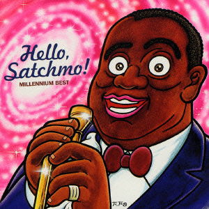 Hello, Satchmo! - Louis Armstrong - Musiikki - UNIVERSAL - 4988005263889 - perjantai 22. lokakuuta 2021