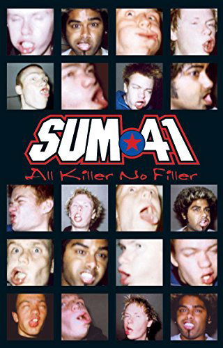 All Killer No Filler - Sum 41 - Musiikki - UNIVERSAL - 4988005362889 - lauantai 15. joulukuuta 2007