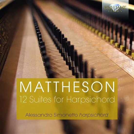 12 Suites for Harpsichord - Mattheson / Simonetto - Musik - Brilliant Classics - 5028421955889 - 22 juni 2018