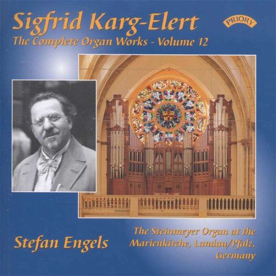 Cover for Stefan Engels / Steinmeyer Organ at Marienkirche / Landau / Pfalz · The Complete Organ Works Of Sigfrid Karg - Elert. Volume 12 (CD) (2018)