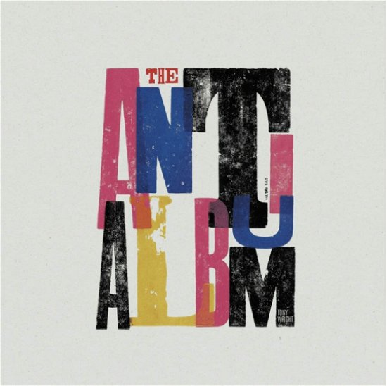 Cover for Tony Wright · The Anti...Album (LP) (2022)