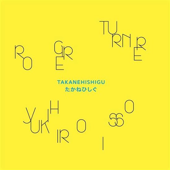 Cover for Roger Turner / Yukihiro Isso · Takanehishigu (LP) (2019)